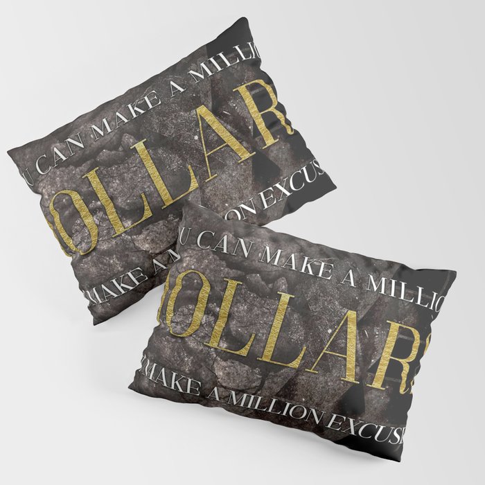 You Can Make A Million Dollars poster Pillow Sham