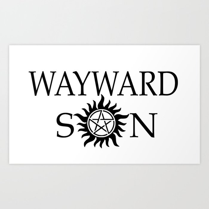 Wayward Son Art Print