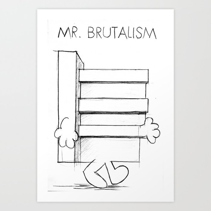 Mr. Brutalism Art Print