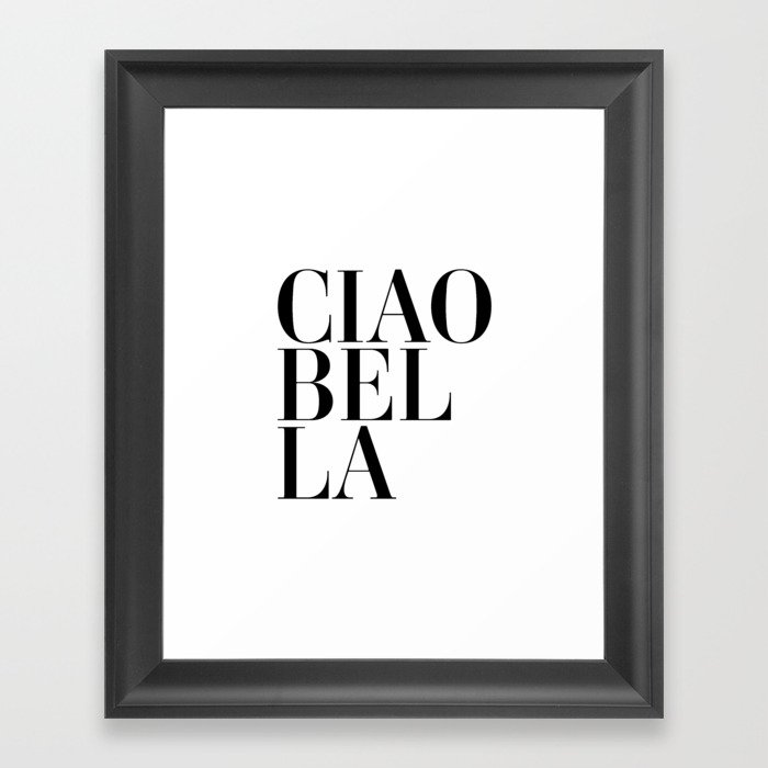 Ciao Bella Framed Art Print