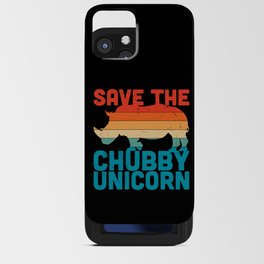 Save The Chubby Unicorn iPhone Card Case