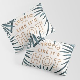 Tropic Like It's Hot – Teal Pillow Sham