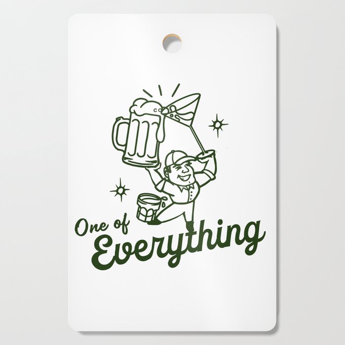 One Of Everything: Funny Alcohol & Cocktail Design Cutting Board