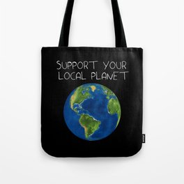Support Your Local Planet Tote Bag