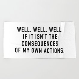 Consequences Beach Towel