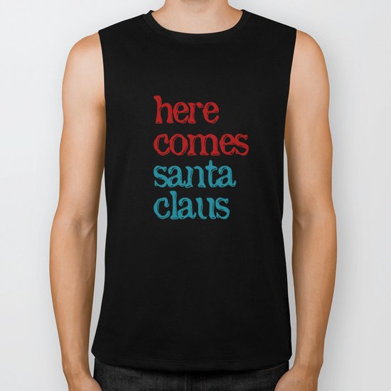 here comes santa claus Biker Tank