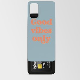 Good Vibes Only Quote in Light Blue Android Card Case