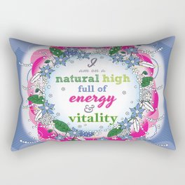 I am on a natural high, full of energy and vitality - Affirmation Rectangular Pillow