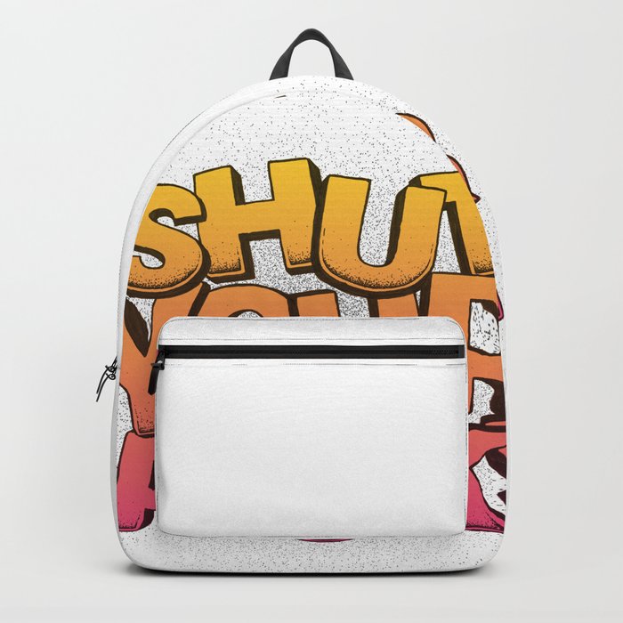 STFU Shut Your Pisk! Backpack