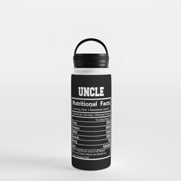 Uncle Nutritional Facts Funny Water Bottle