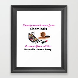 Beaty comes from within Framed Art Print