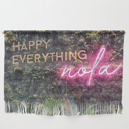 Happy Everything Nola Nature Green Botanical New Orleans Quote with Pink Neon Typography Words Wall Hanging