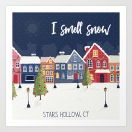 Stars Hollow CT, Gilmore Girls, I Smell Snow Art Print