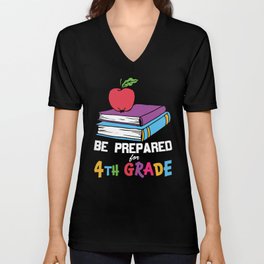 Be Prepared For 4th Grade V Neck T Shirt