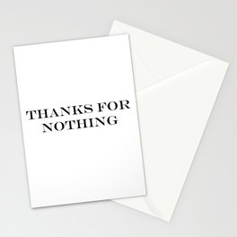 Thanks for nothing! Stationery Card