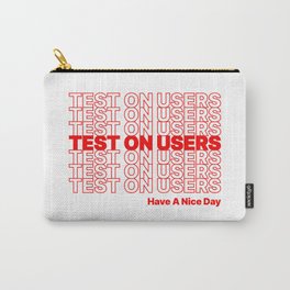 Test On Users - UX Design Carry-All Pouch | Testing, Userexperience, Graphicdesign, Productmanagement, Fonts, Beautifulfonts, Funny, Usertesting, Userfriendly, Parody 