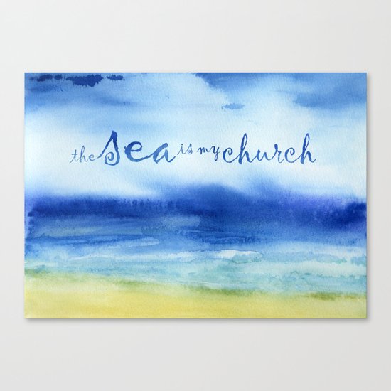 The Sea Is My Church (text) Canvas Print