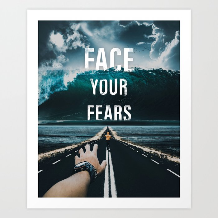 Face Your Fears Typography Art Print