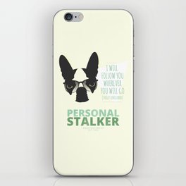 Boston Terrier: Personal Stalker. iPhone Skin