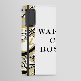 Wake Up, Cry, Boss Up Android Wallet Case