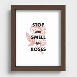 Stop and Smell the Roses Recessed Framed Print