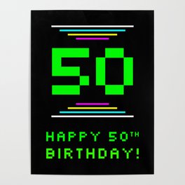 [ Thumbnail: 50th Birthday - Nerdy Geeky Pixelated 8-Bit Computing Graphics Inspired Look Poster ]