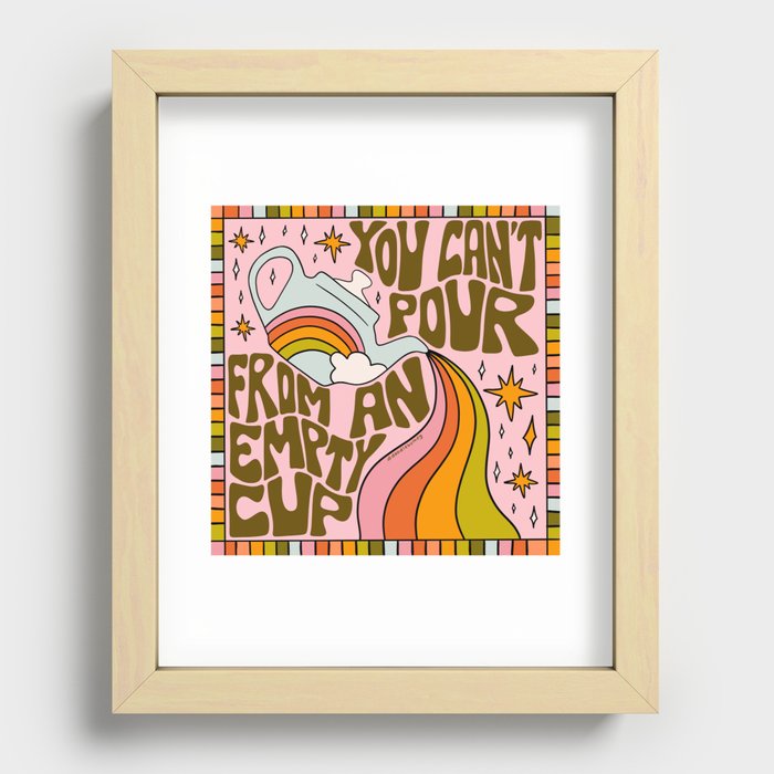 You Can't Pour From An Empty Cup Recessed Framed Print