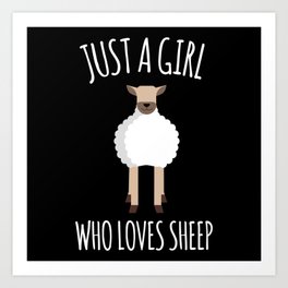 Just A Girl Who Loves Sheep Wool Art Print