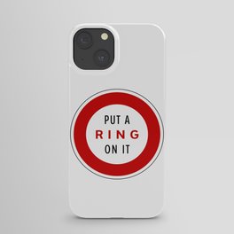 Road Sign - Put a Ring on it iPhone Case