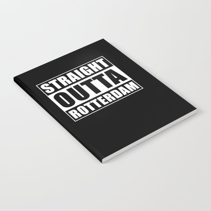 Straight Outta Rotterdam Notebook