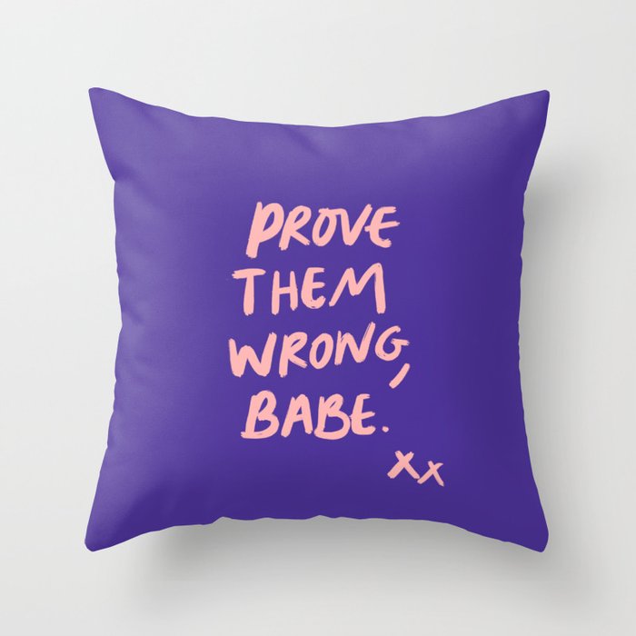 Prove them wrong, babe in purple Throw Pillow