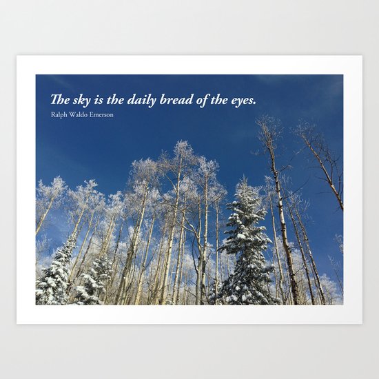The sky is the daily bread of the eyes Art Print