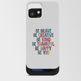BE BRAVE BE CREATIVE BE KIND BE THANKFUL BE HAPPY BE YOU rainbow watercolor iPhone Card Case