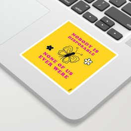 “Nobody is Disposable” Butterfly Sticker