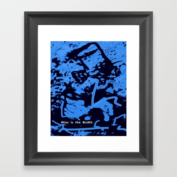Bliss is the Blues.  (Available with or without lettering.) Framed Art Print