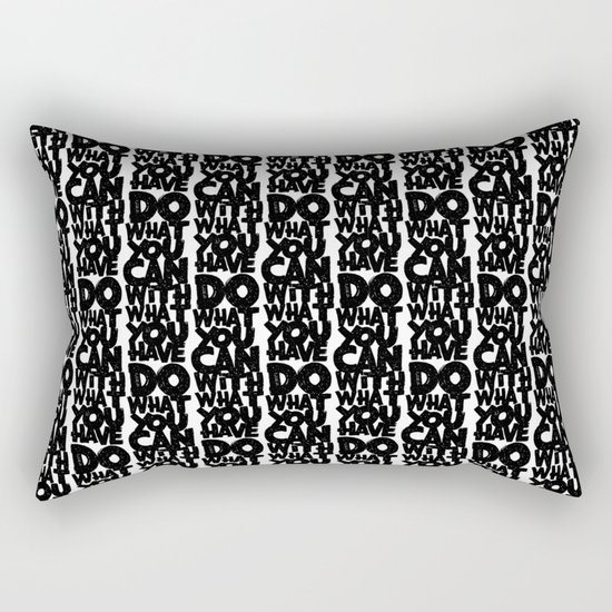 do what you can with what you have Rectangular Pillow