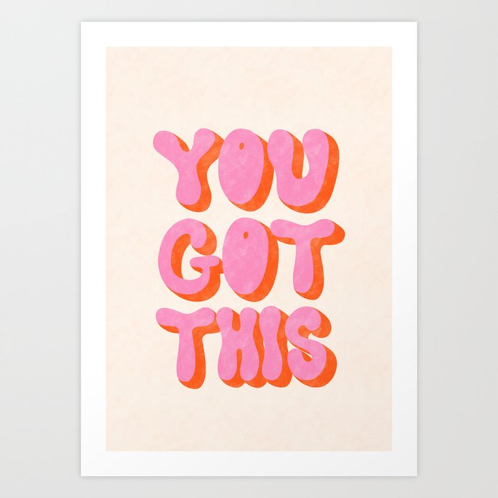 You Got This - Pink & Red Art Print