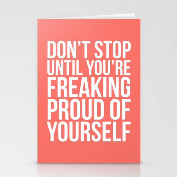 Don't Stop Until You're Freaking Proud of Yourself (Living Coral) Stationery Cards