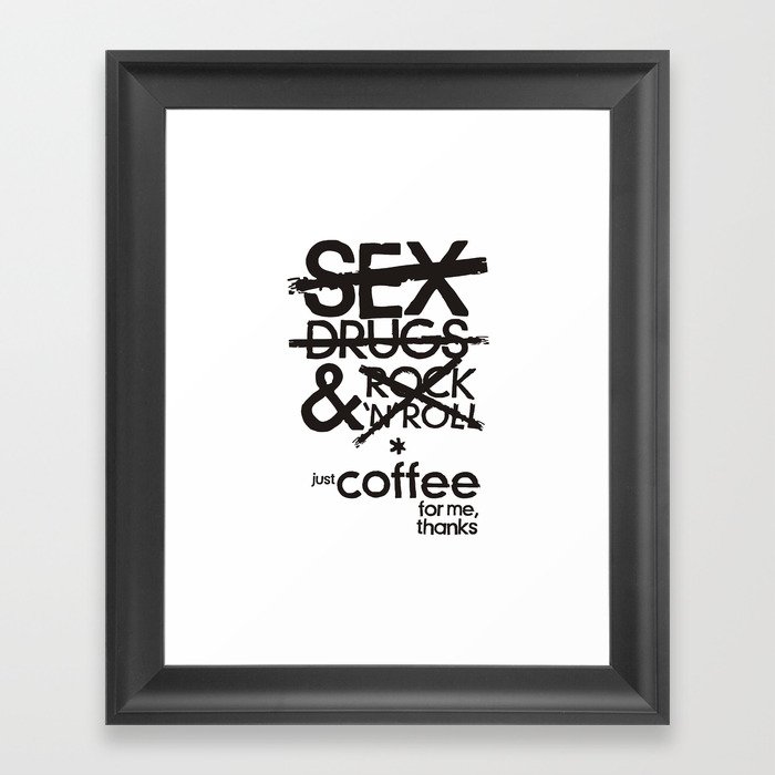 Just Coffee Framed Art Print