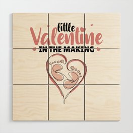 Little Valentine In The Making Gender Reveal Girl Wood Wall Art