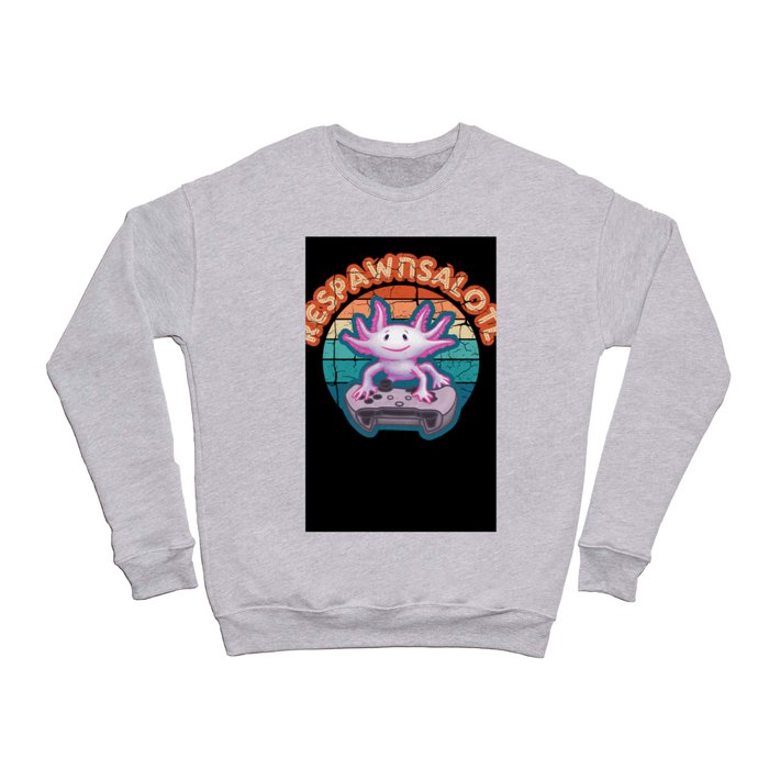 Respawnsalotl Axolotl Gamer Crewneck Sweatshirt