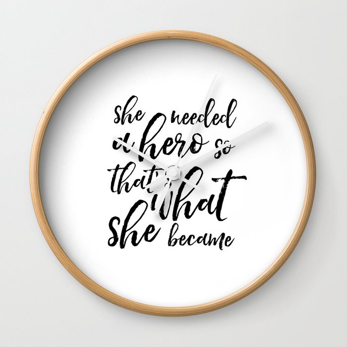 Girls Room Decor She Needed A Hero So That S What She Became Girls Bedroom Decor Women Gift Nursery Wall Clock