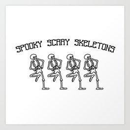 Spooky Scary Skeletons (Text) Art Print