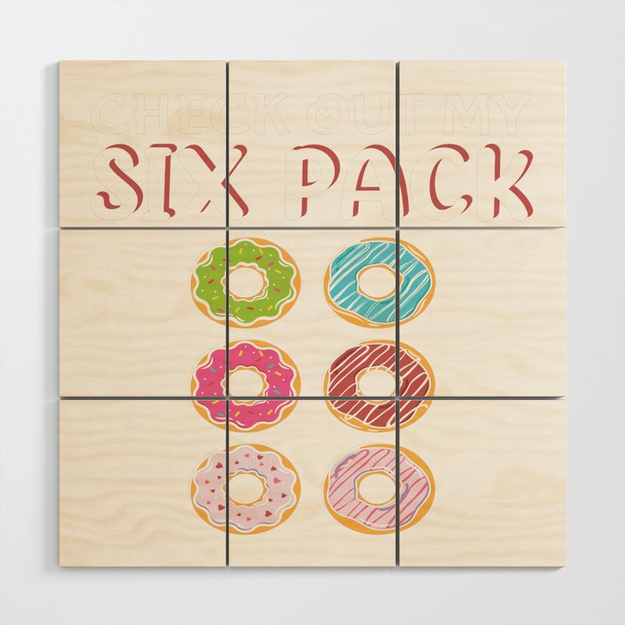 Check Out My Six Pack Donut Wood Wall Art