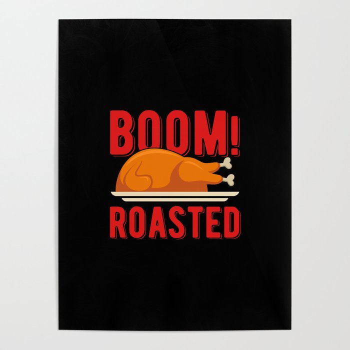 2023 Funny Turkey Day Boom Roasted Thanksgiving Poster
