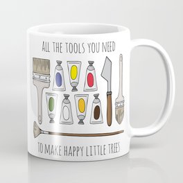 All The Tools You Need To Make Happy Little Trees Mug