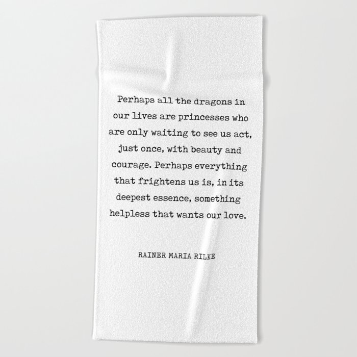 Beauty, Courage and Love - Rainer Maria Rilke Quote - Typewriter Print 1 Beach Towel
