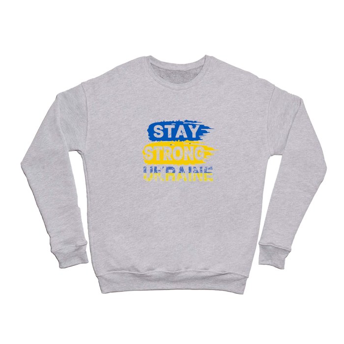 Stay Strong Ukraine Crewneck Sweatshirt