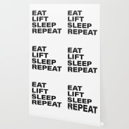 Eat lift sleep repeat vintage rustic black blurred text Wallpaper