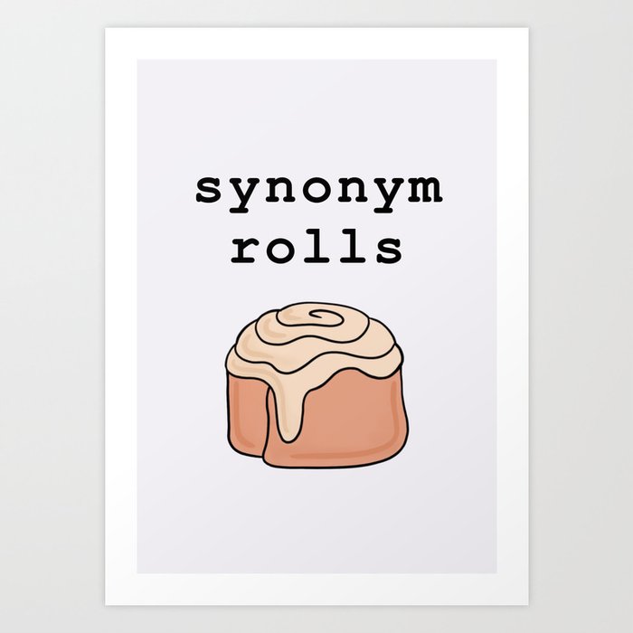 Synonym Rolls pun literary grammar Art Print by ... Words with similar meaning of art at thesaurus dictionary synonym.tech.